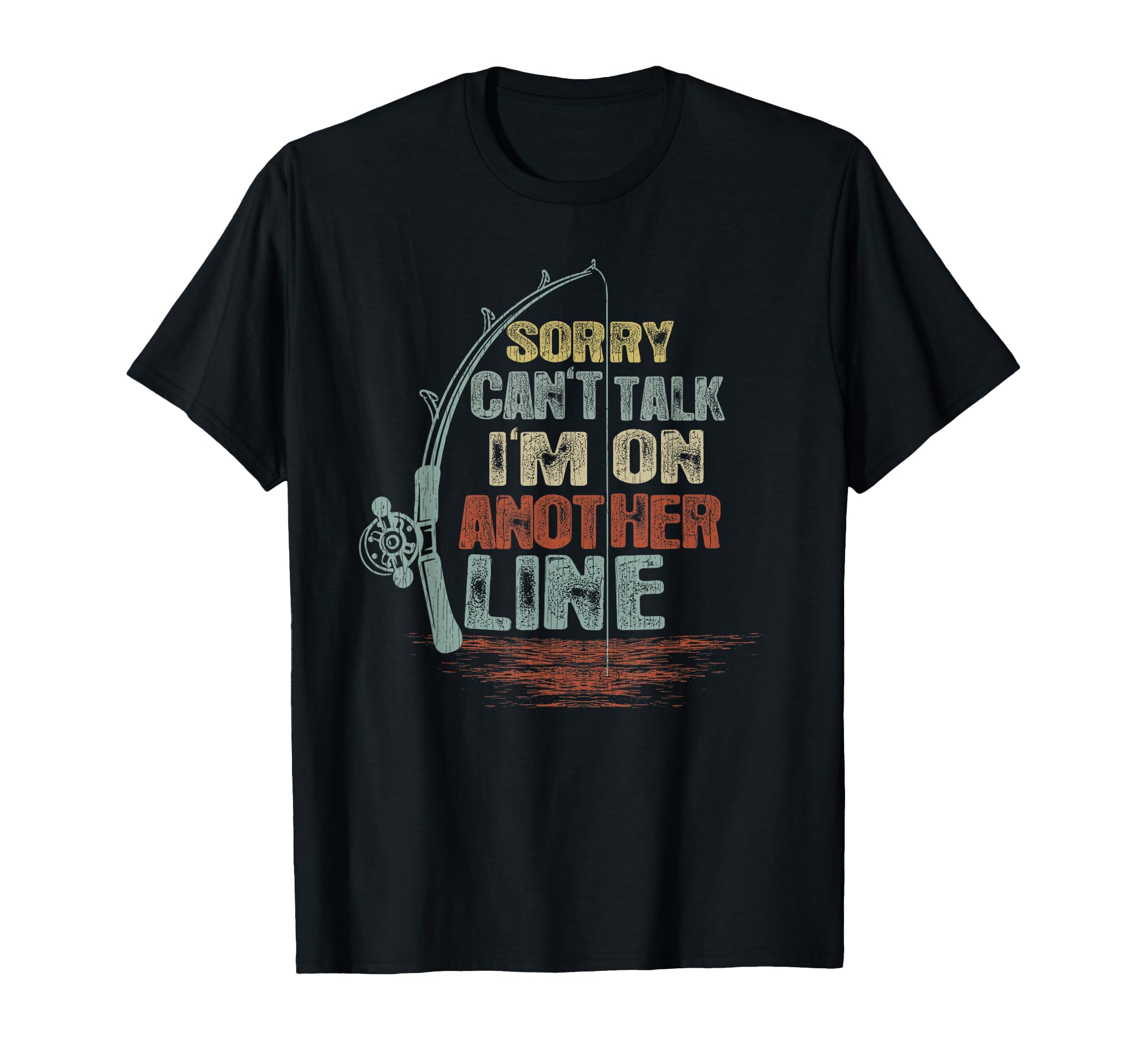 Sorry I Cant Talk Im Another Line T-Shirt - Graphic Print Men Women - T-Shirt, Sweatshirt, Hoodie