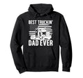 Best Trucking Dad Ever Trucker Dad Papa Hoodie - Graphic Print Men Women - T-Shirt, Sweatshirt, Hoodie