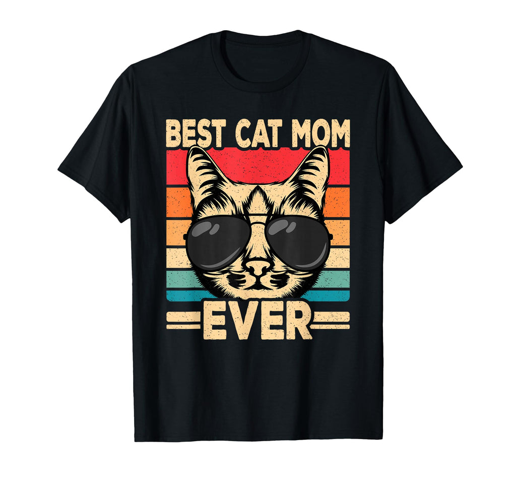 Best Cat Mom Ever Funny Cat Lover T-Shirt - Fun Novelty Design Men Women - T-Shirt, Sweatshirt, Hoodie