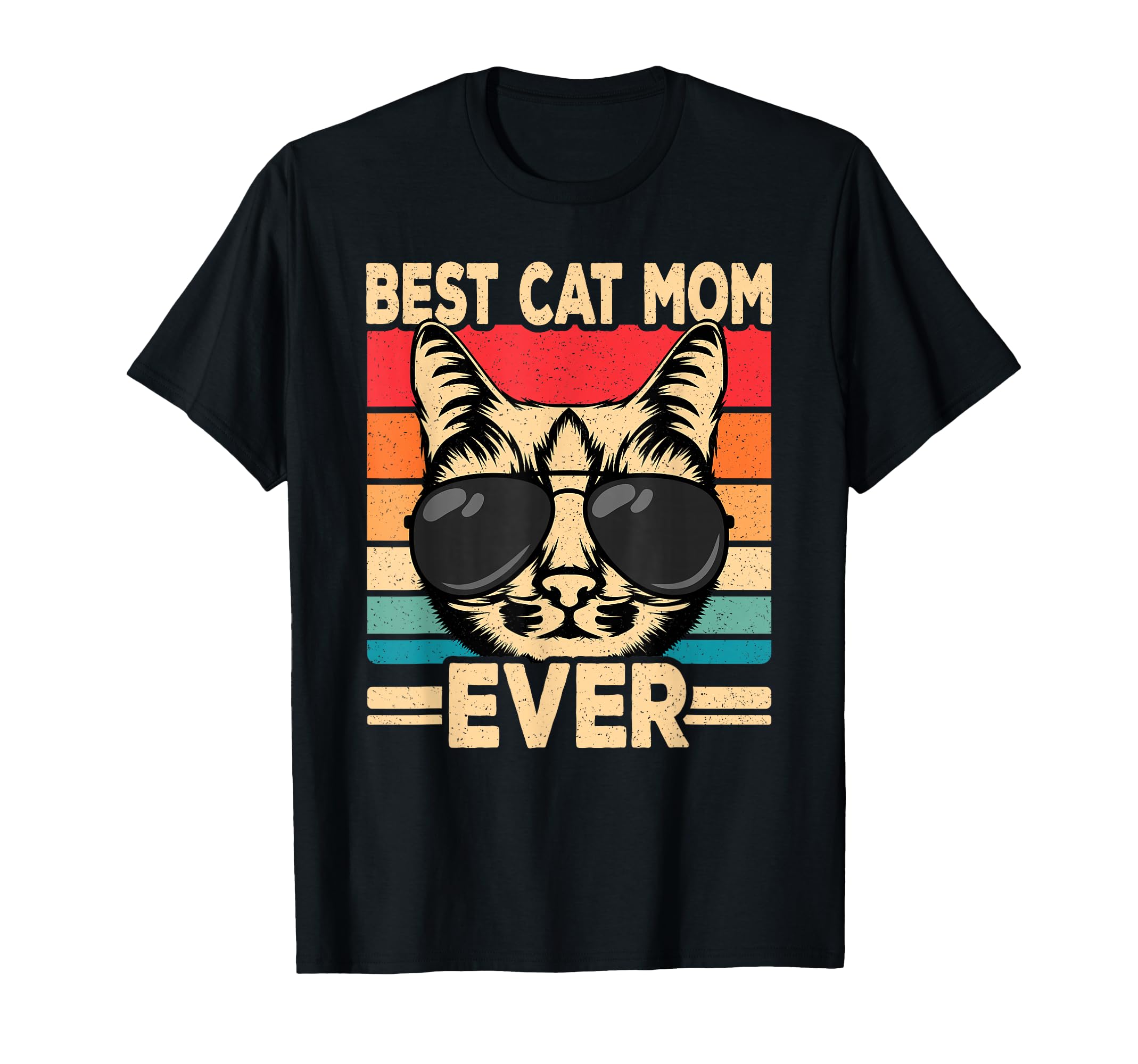 Best Cat Mom Ever Funny Cat Lover T-Shirt - Fun Novelty Design Men Women - T-Shirt, Sweatshirt, Hoodie