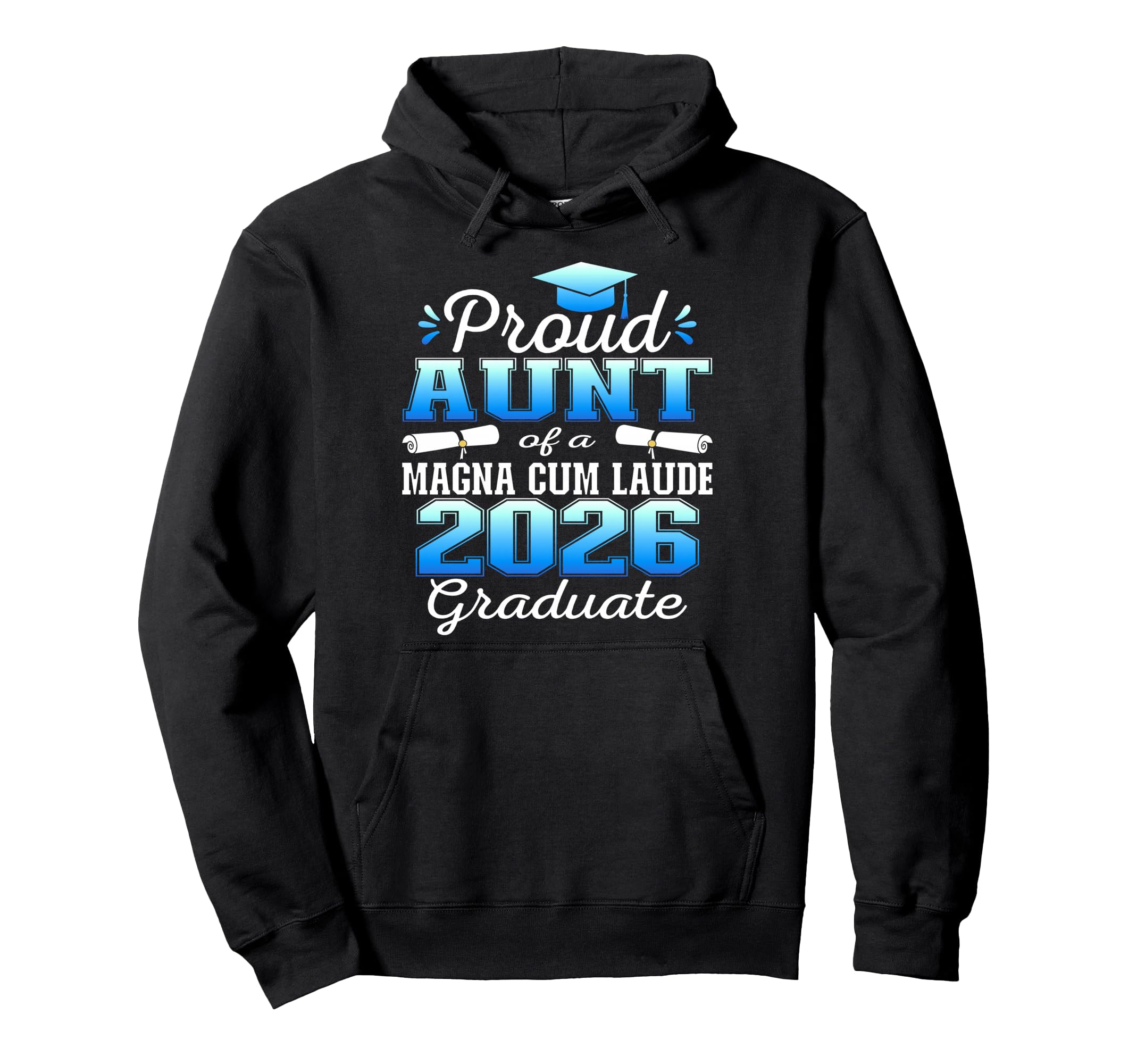 Proud Aunt 2026 Magna Cum Laude Graduate Hoodie - Aesthetic Graphic Unisex - T-Shirt, Sweatshirt, Hoodie