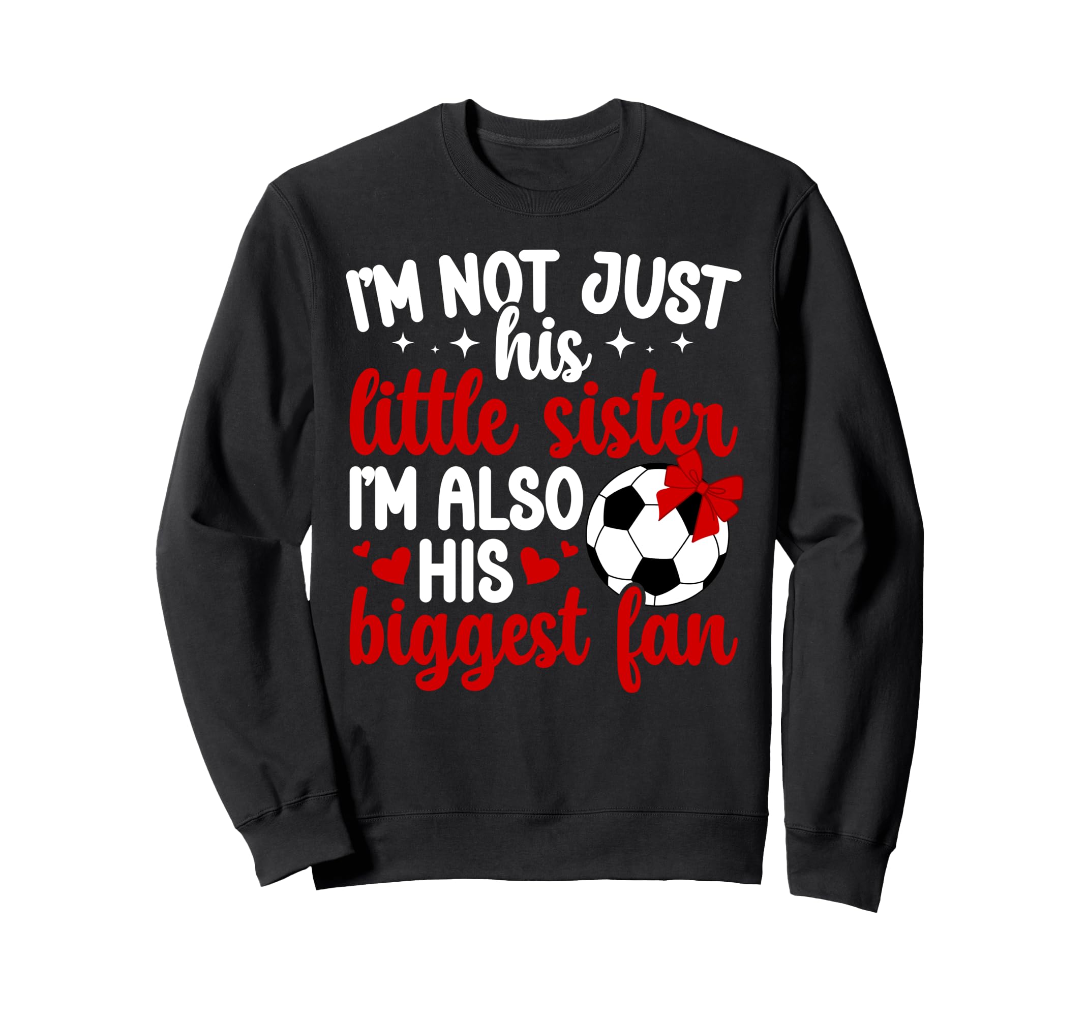 His Biggest Fan Soccer Sister Soccer Sweatshirt - Unique Graphic Men Women - T-Shirt, Sweatshirt, Hoodie
