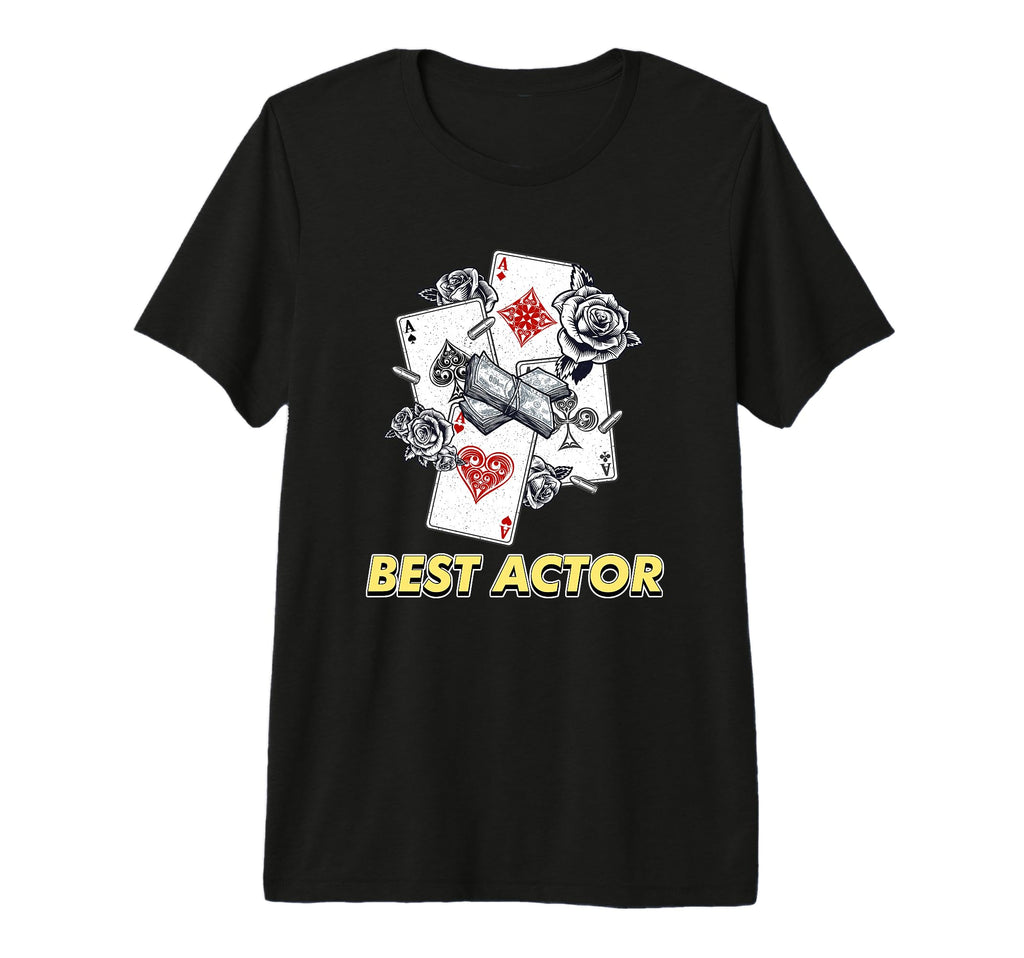 Best Actor Funny Poker Card Game T-Shirt - Graphic Print for Adults - T-Shirt, Sweatshirt, Hoodie