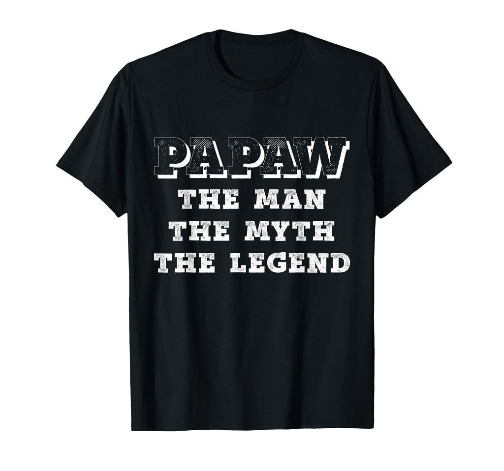 Papaw Myth Legend Dad Grandpa T-Shirt - Fun Novelty Design Unisex - T-Shirt, Sweatshirt, Hoodie