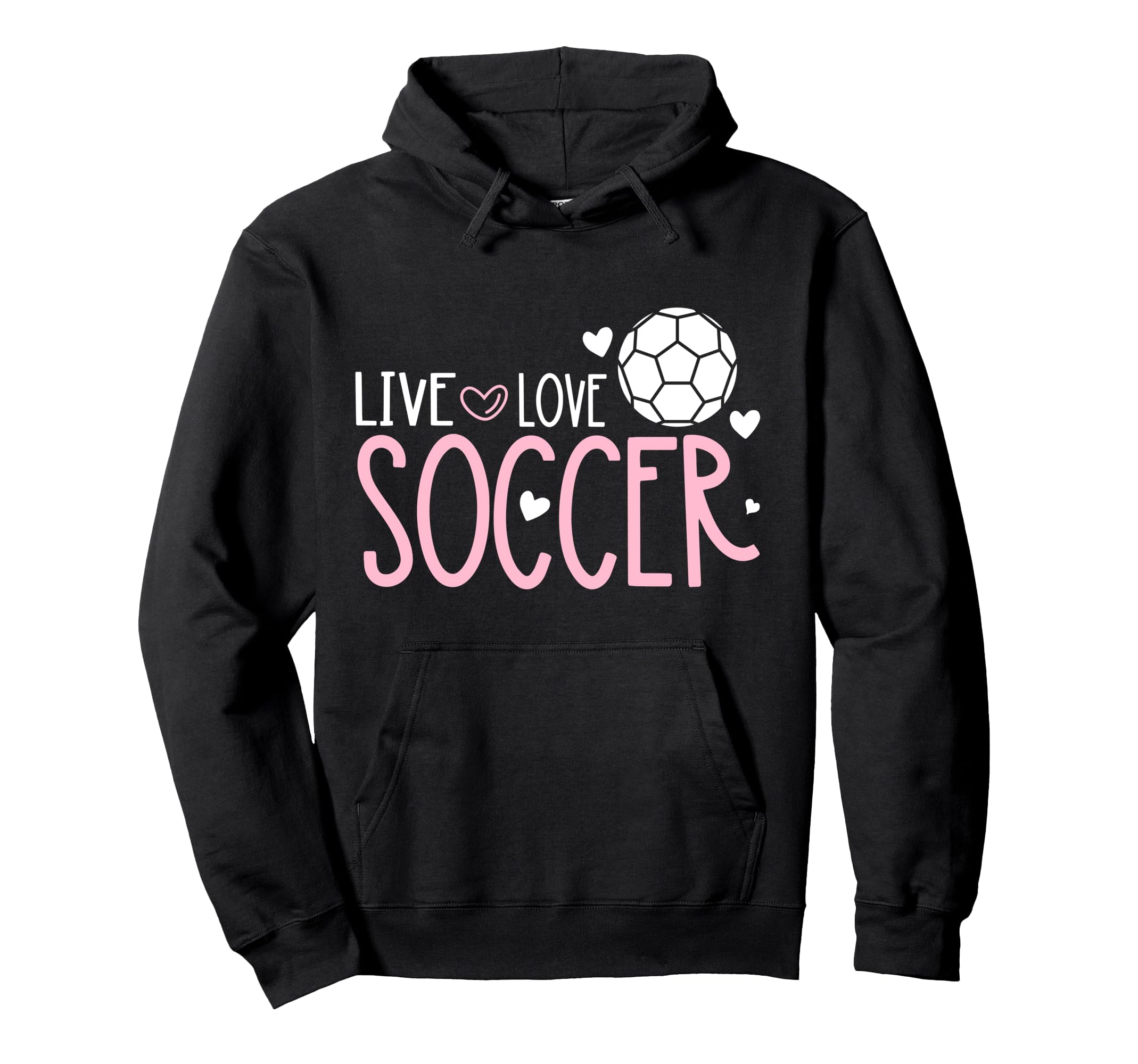 Soccer Soccer Player Live Love Hoodie - Casual Everyday Wear Men Women - T-Shirt, Sweatshirt, Hoodie