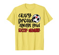Crazy Proud Always Loud Soccer Memaw T-Shirt - Unique Graphic for Adults - T-Shirt, Sweatshirt, Hoodie