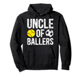 Uncle Ballers Proud Soccer Softball Hoodie - Fun Novelty Design for Adults - T-Shirt, Sweatshirt, Hoodie