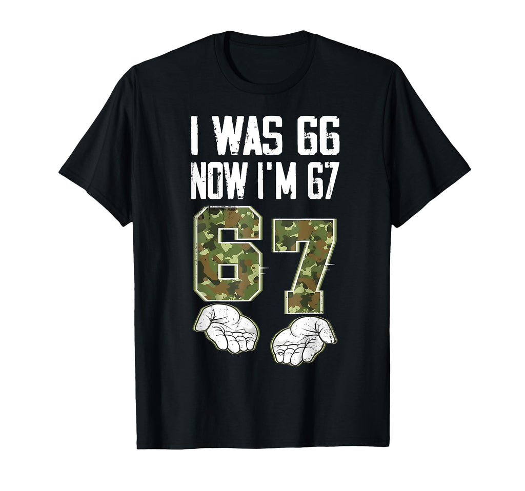 I Was 66 Now Im 67 Camo Funny 67Th T-Shirt - Aesthetic Graphic for Adults - T-Shirt, Sweatshirt, Hoodie