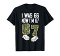 I Was 66 Now Im 67 Camo Funny 67Th T-Shirt - Aesthetic Graphic for Adults - T-Shirt, Sweatshirt, Hoodie