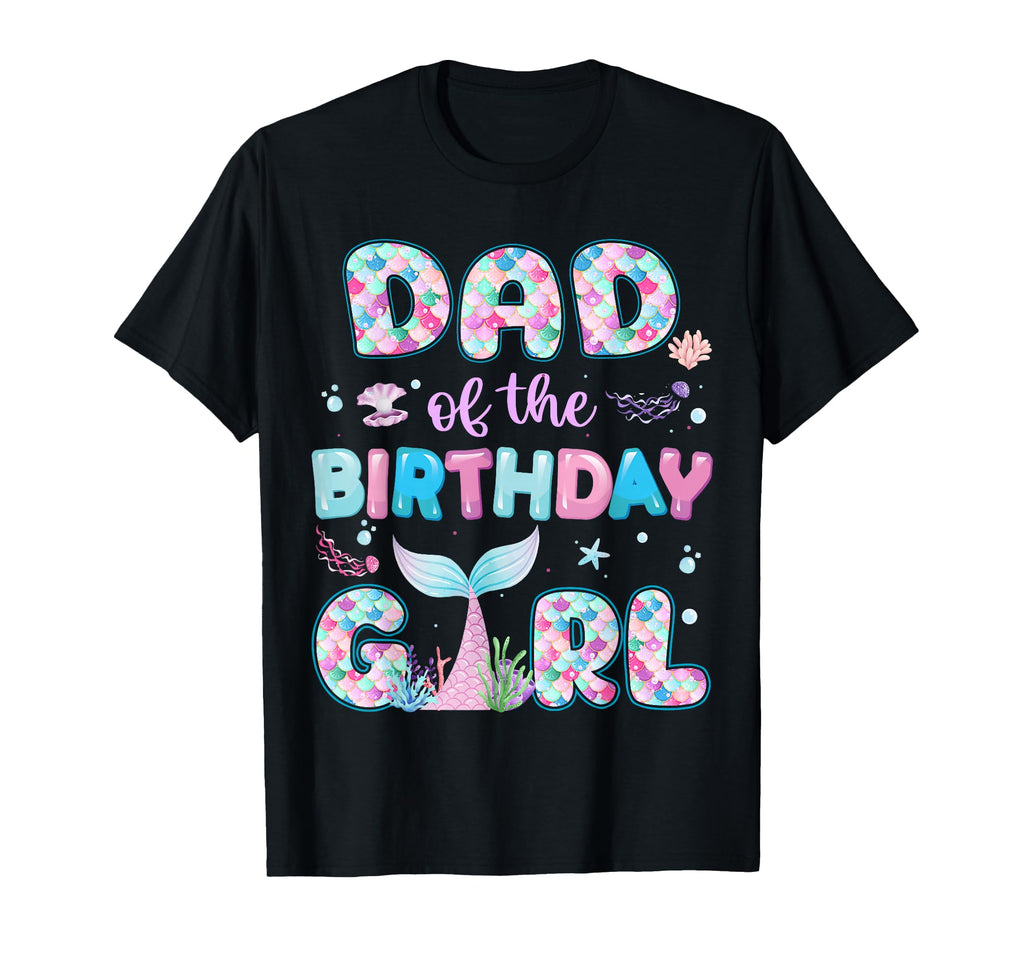 Dad Birthday Mermaid Family T-Shirt - Aesthetic Graphic for Adults - T-Shirt, Sweatshirt, Hoodie