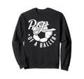 Pop Baller Soccer Pop Soccer Sweatshirt - Fun Novelty Design Men Women - T-Shirt, Sweatshirt, Hoodie
