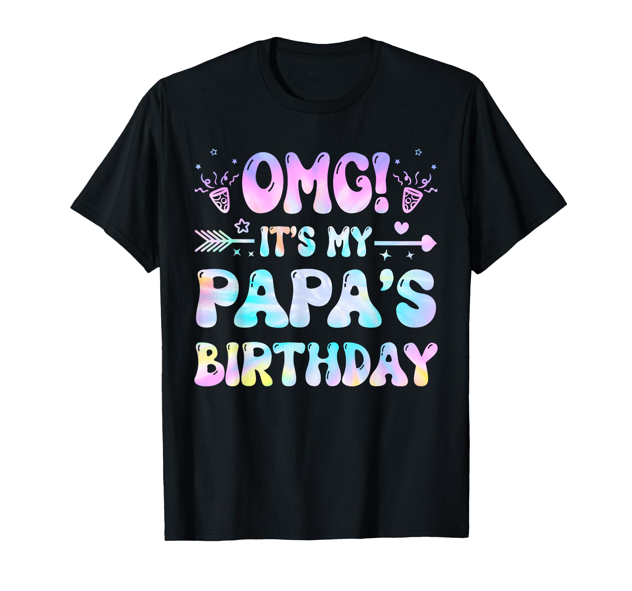 Groovy Omg Its My Papas Birthday Bday T-Shirt - Streetwear Style Men Women - T-Shirt, Sweatshirt, Hoodie