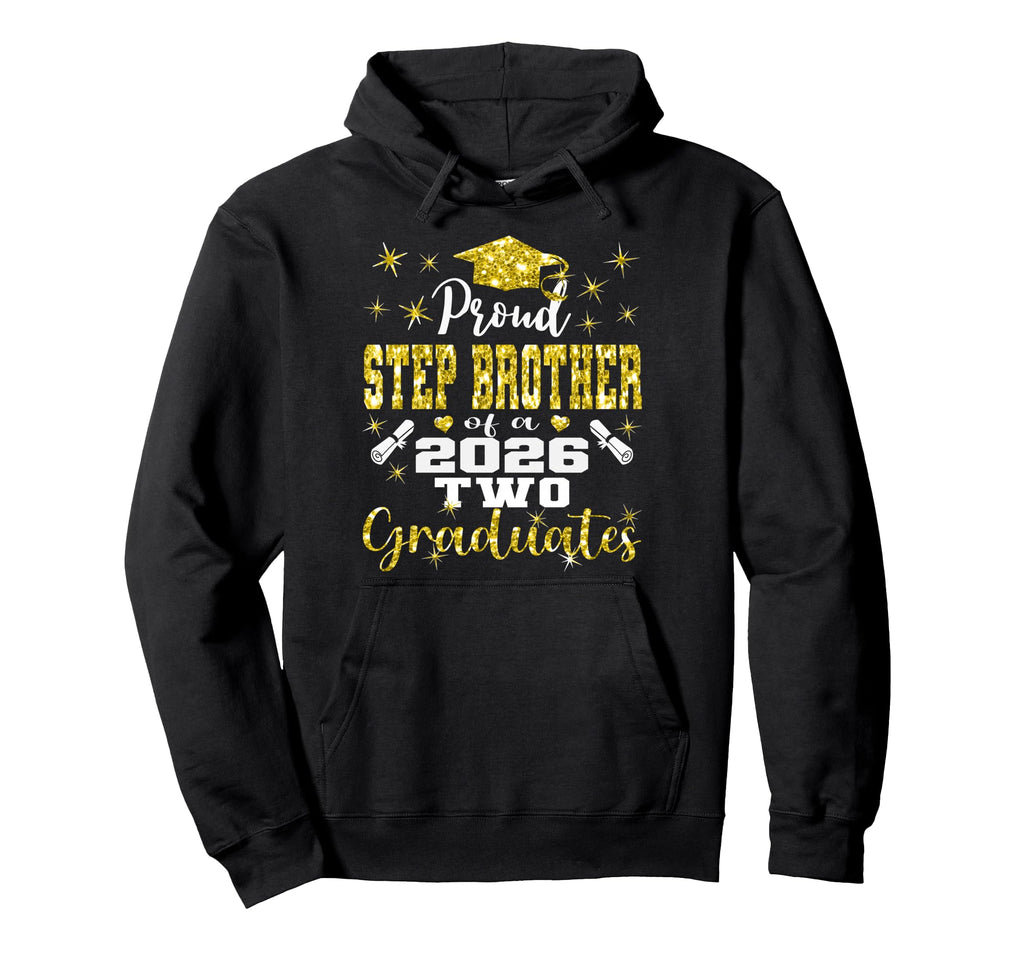 Proud Step Brother Two 2026 Graduates Hoodie - Unique Graphic for Adults - T-Shirt, Sweatshirt, Hoodie