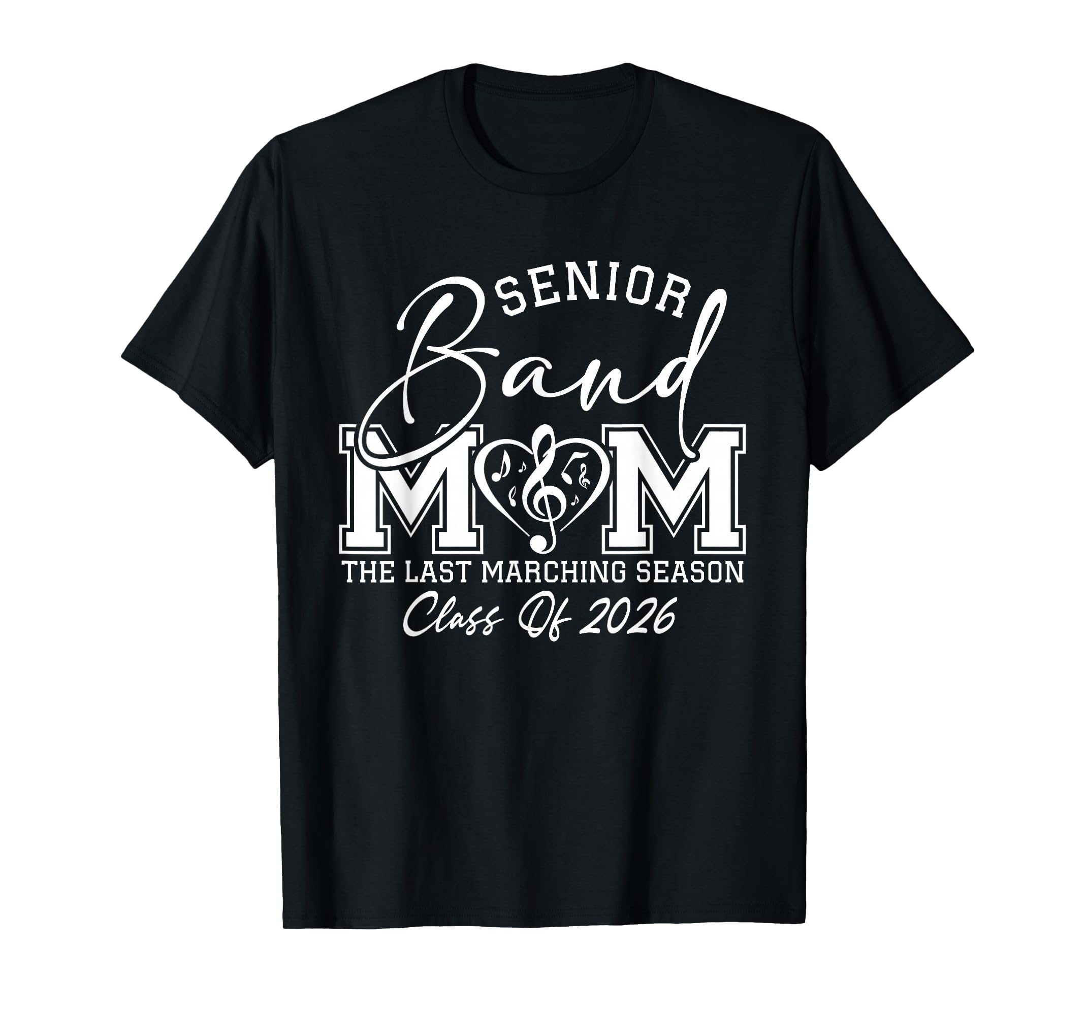 Senior Band Mom 2026 Last Marching T-Shirt - Fun Novelty Design for Adults - T-Shirt, Sweatshirt, Hoodie