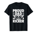 Proud Dad Kicker Football Parent Gift T-Shirt - Casual Everyday Wear Unisex - T-Shirt, Sweatshirt, Hoodie