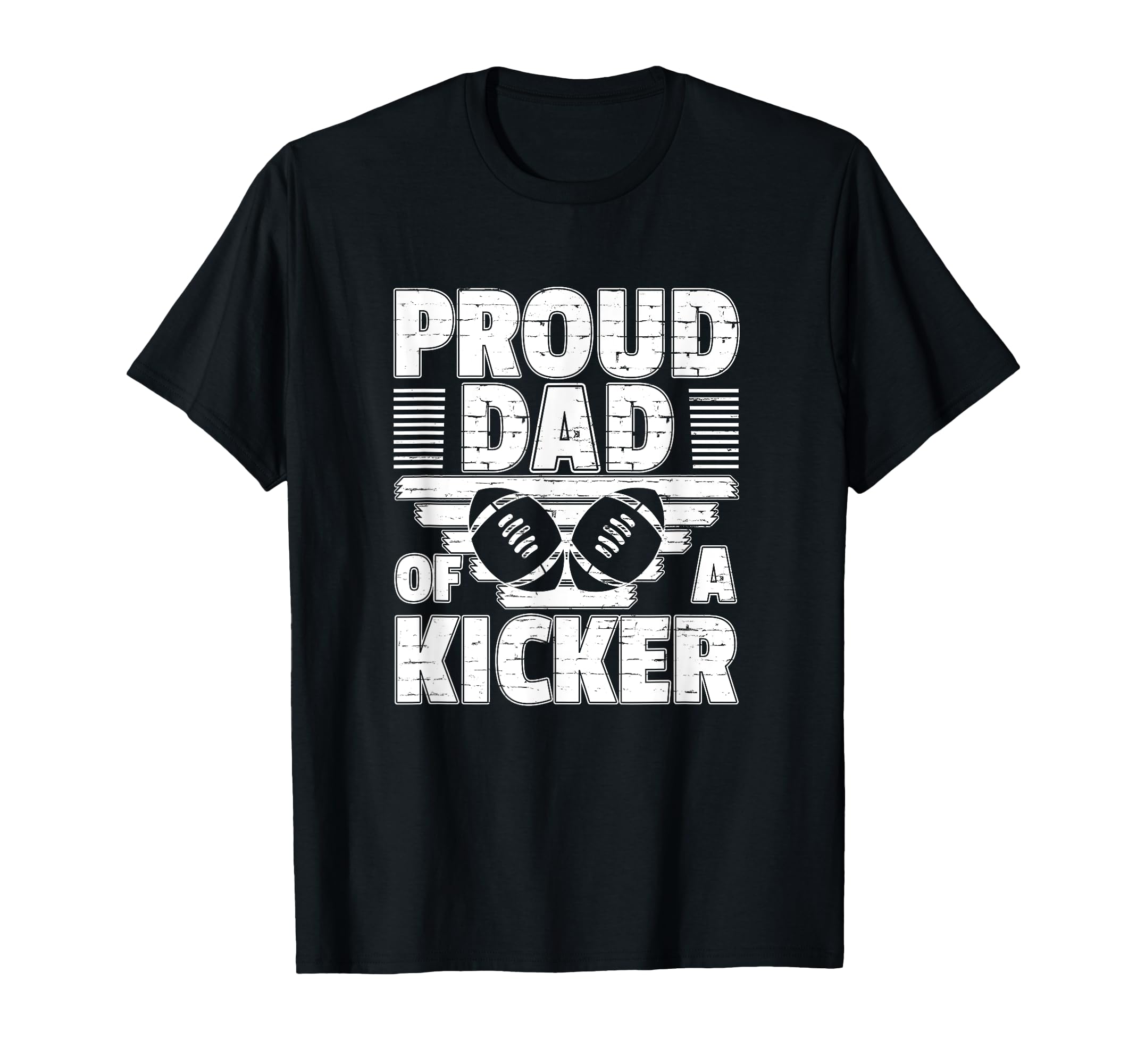 Proud Dad Kicker Football Parent Gift T-Shirt - Casual Everyday Wear Unisex - T-Shirt, Sweatshirt, Hoodie