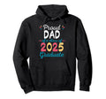 Proud Dad Class 2025 Graduate Hoodie - Trendy Graphic for Adults - T-Shirt, Sweatshirt, Hoodie
