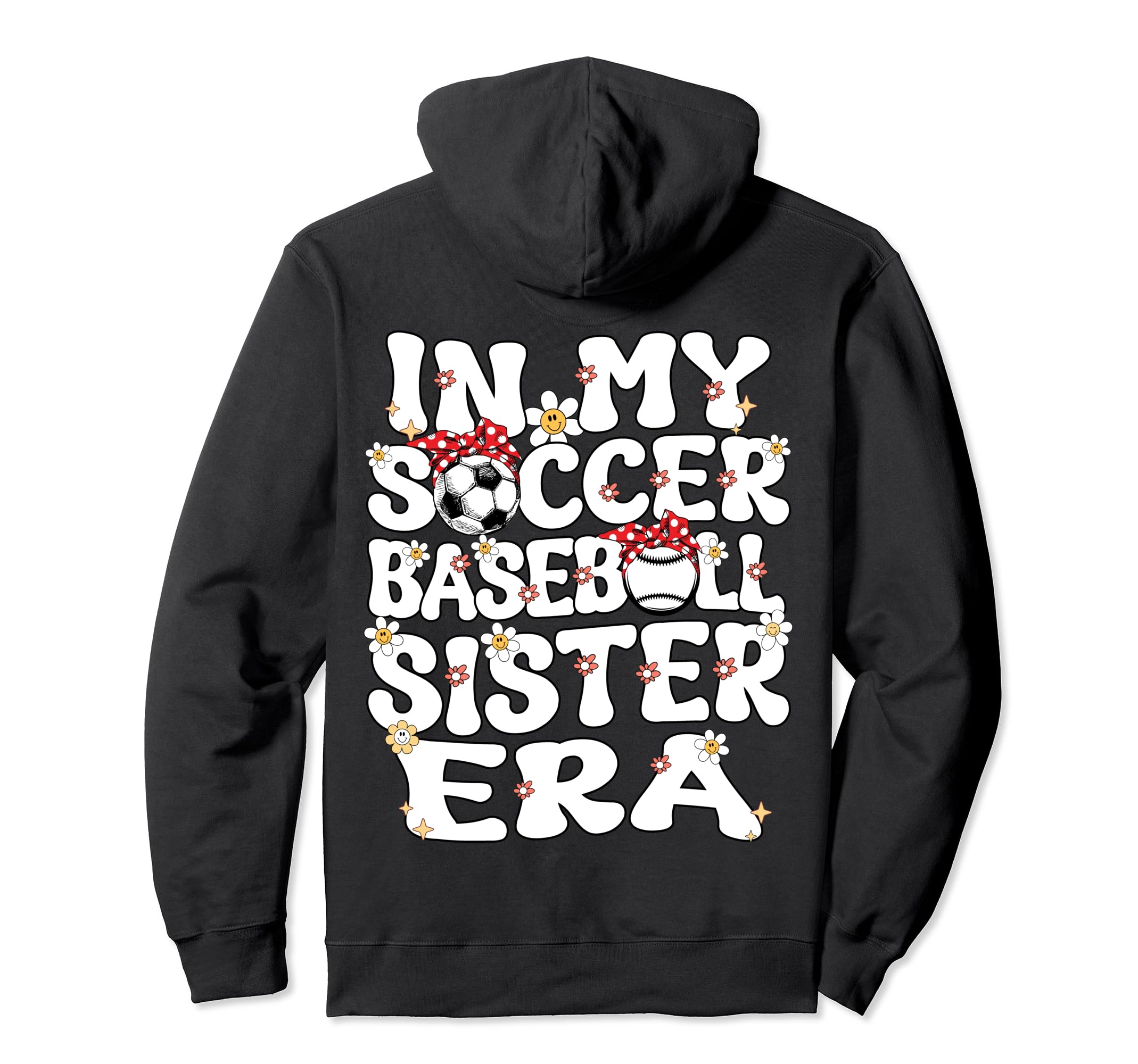 My Soccer Baseball Sister Era Baseball Hoodie - Custom Art Print Men Women - T-Shirt, Sweatshirt, Hoodie