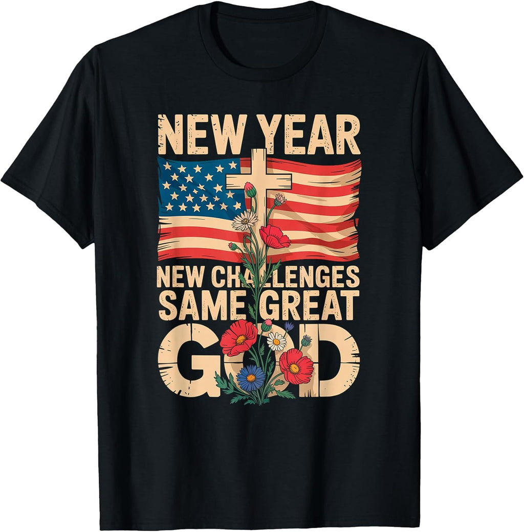Happy New Year 2026 Christian Challenges Same Great - Adult & Kids T-Shirts, Sweatshirts & Hoodies apparel design preview 1