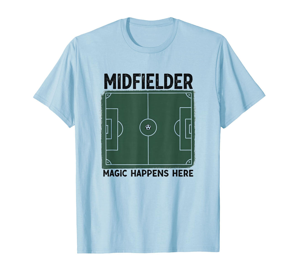 Midfielder Magic Happens Here Soccer T-Shirt - Minimalist Print Unisex - T-Shirt, Sweatshirt, Hoodie