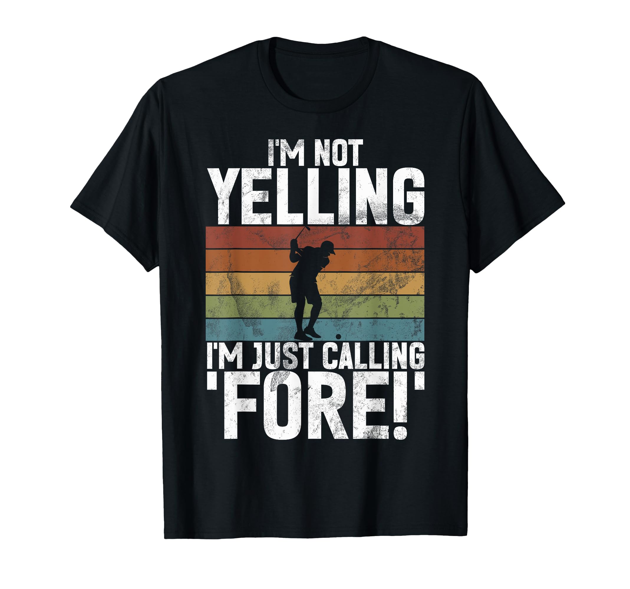 Im Not Yelling Im Just Calling Fore Golf T-Shirt - Graphic Print Men Women - T-Shirt, Sweatshirt, Hoodie