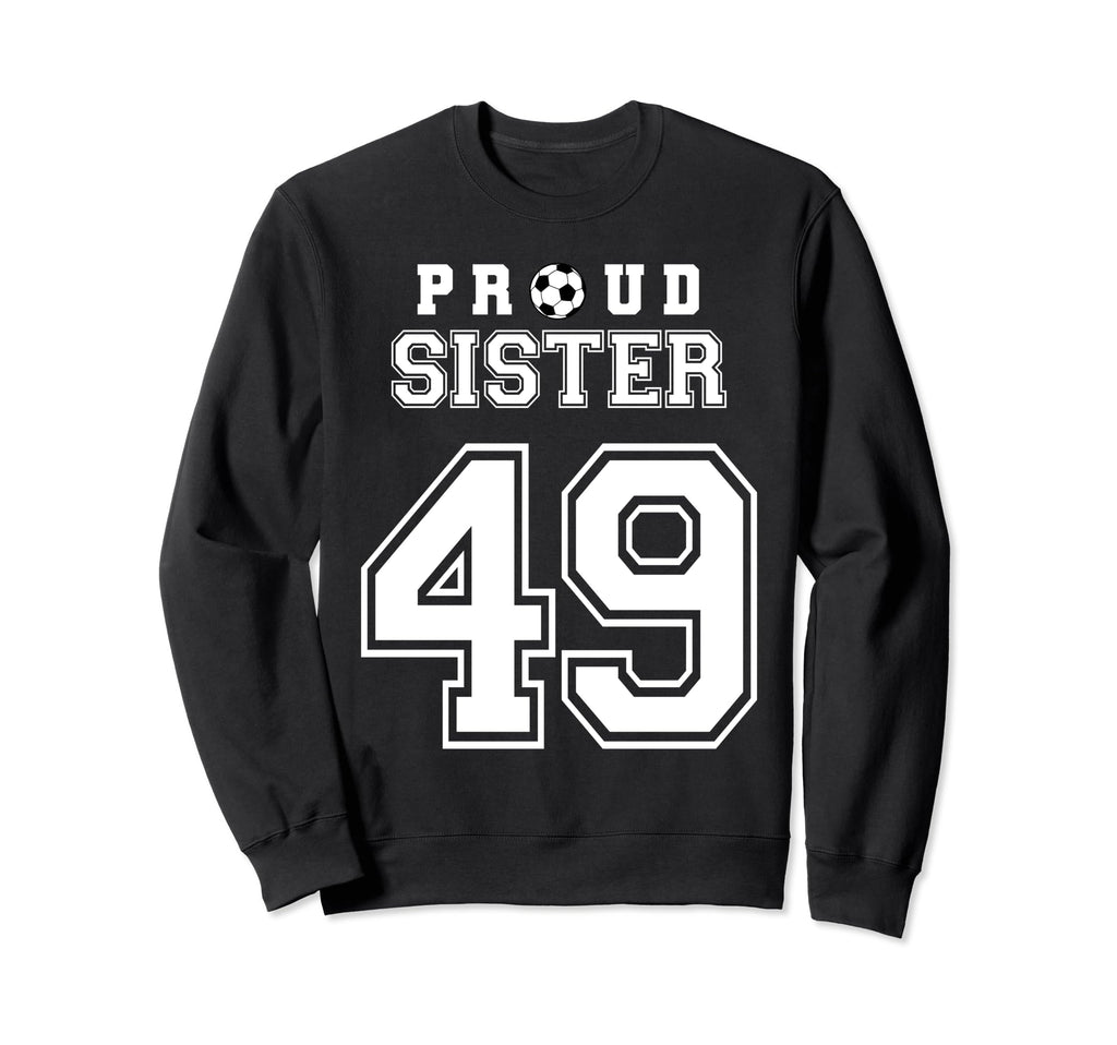 Number 49 Custom Proud Soccer Futbol Sweatshirt - Trendy Graphic Men Women - T-Shirt, Sweatshirt, Hoodie