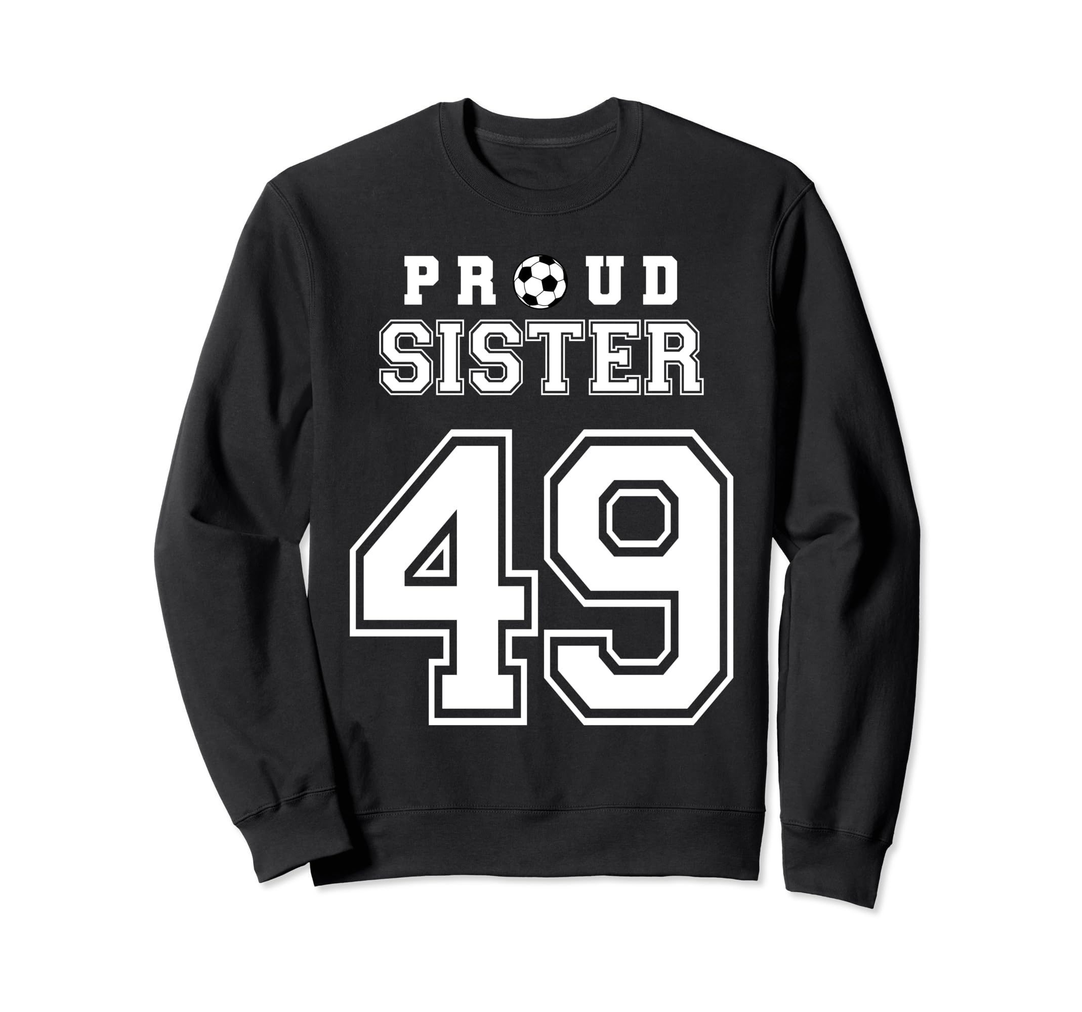 Number 49 Custom Proud Soccer Futbol Sweatshirt - Trendy Graphic Men Women - T-Shirt, Sweatshirt, Hoodie