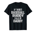 Mens My Favorite Baseball Buddy T-Shirt - Casual Everyday Wear Men Women - T-Shirt, Sweatshirt, Hoodie