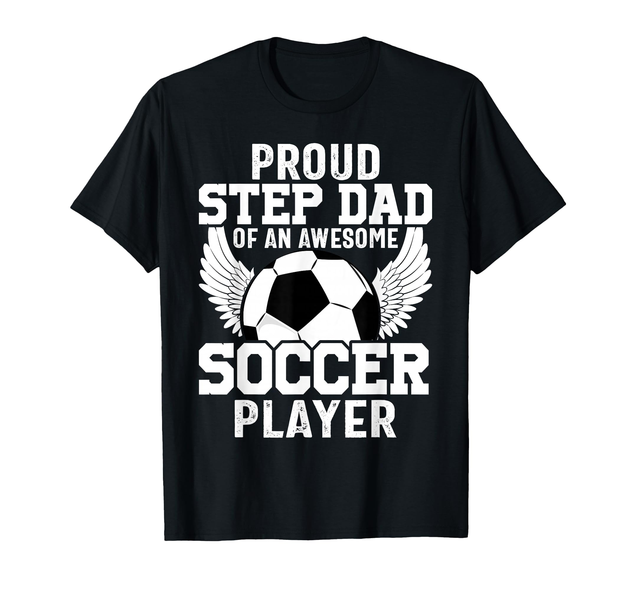 Proud Step Dad Awesome Soccer Player T-Shirt - Custom Art Print Unisex - T-Shirt, Sweatshirt, Hoodie