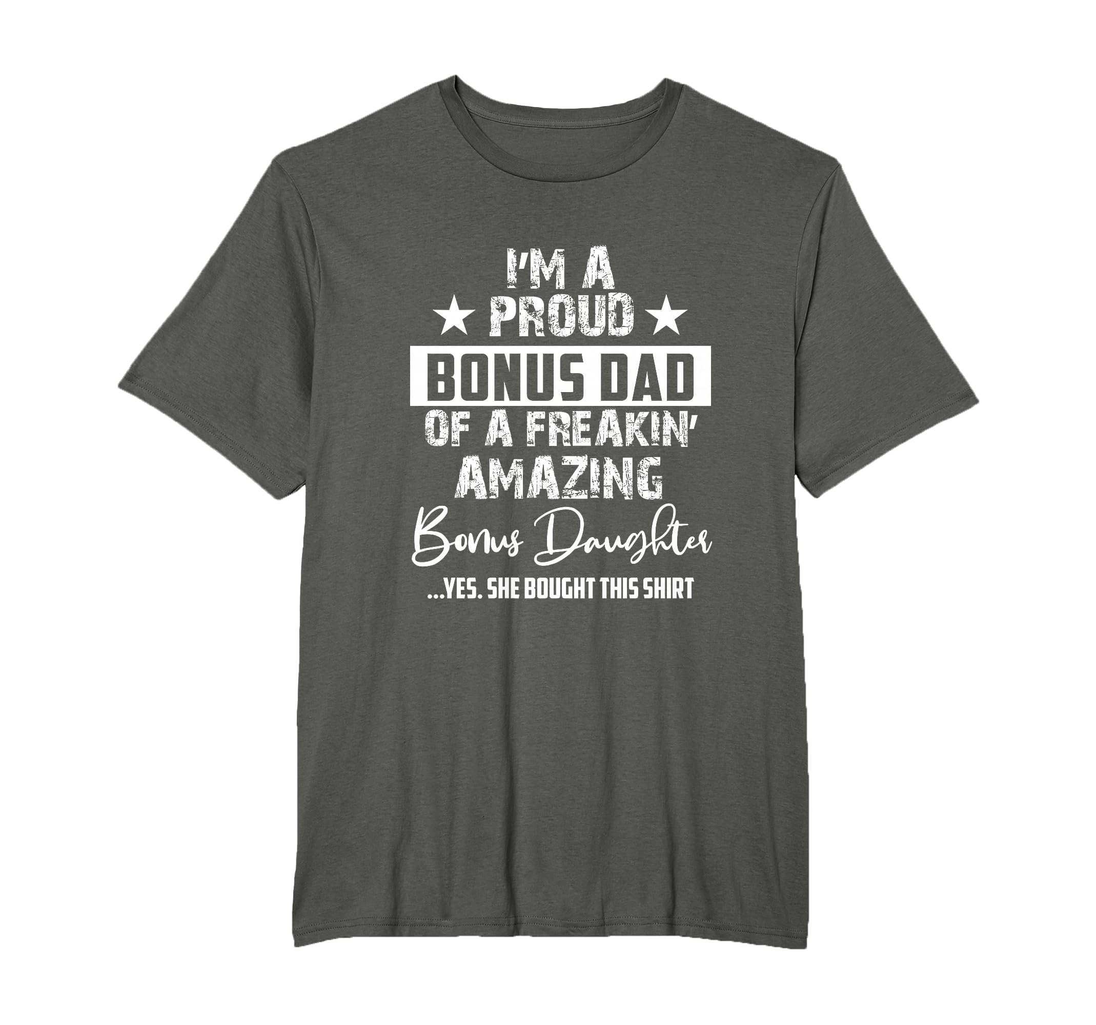 Im Proud Bonus Dad Gift Every T-Shirt - Aesthetic Graphic for Adults - T-Shirt, Sweatshirt, Hoodie