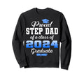 Super Proud Step Dad 2024 Sweatshirt - Casual Everyday Wear Men Women - T-Shirt, Sweatshirt, Hoodie