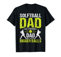 Softball Dad Like Baseball Dad But Bigger T-Shirt - Novelty Apparel Unisex - T-Shirt, Sweatshirt, Hoodie