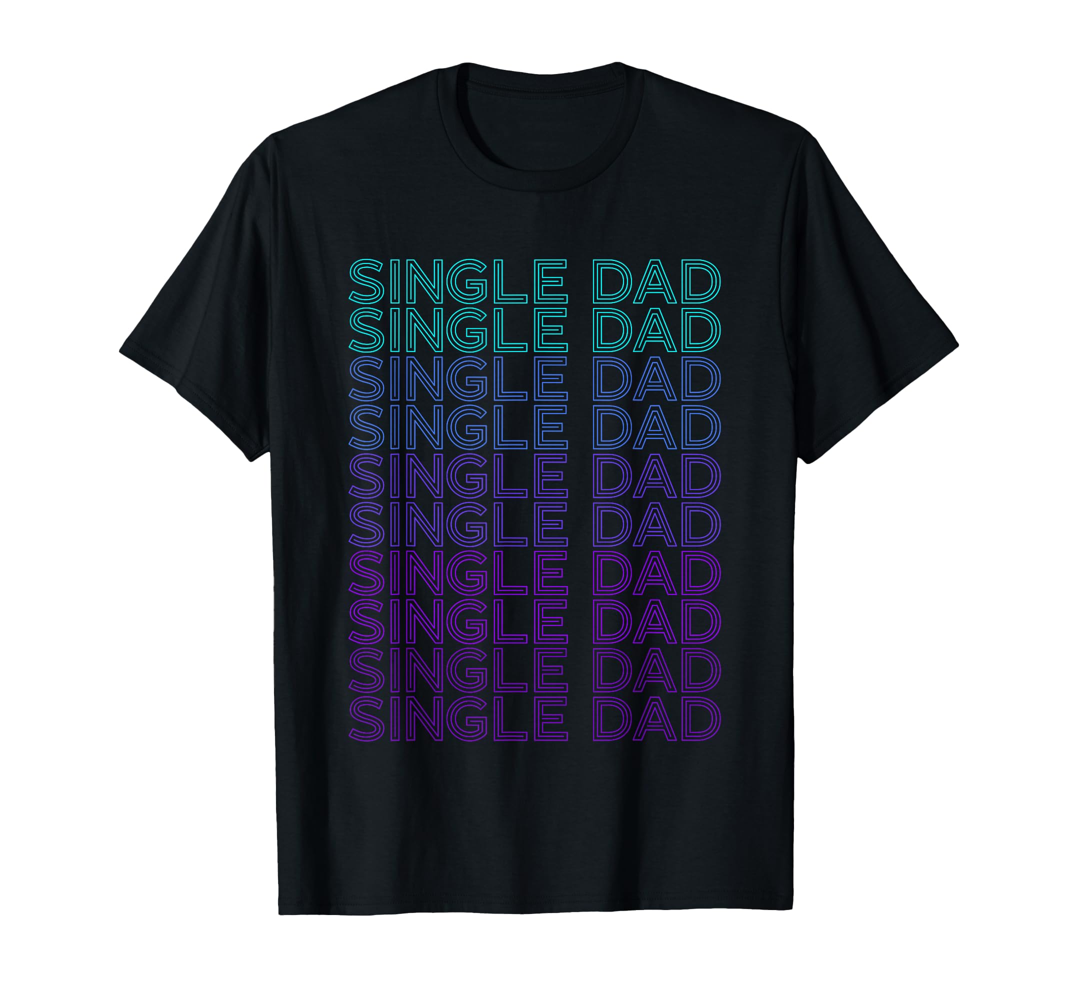 Single Dad Divorced T-Shirt - Minimalist Print for Adults - T-Shirt, Sweatshirt, Hoodie