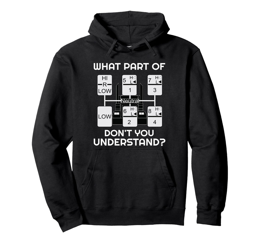 Funny Trucker Shirts Truck Driver Gifts Hoodie - Novelty Apparel Unisex - T-Shirt, Sweatshirt, Hoodie