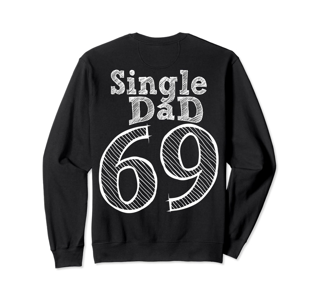 Fun Party Number And Position 69 Sweatshirt - Casual Everyday Wear Unisex - T-Shirt, Sweatshirt, Hoodie