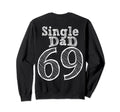 Fun Party Number And Position 69 Sweatshirt - Casual Everyday Wear Unisex - T-Shirt, Sweatshirt, Hoodie