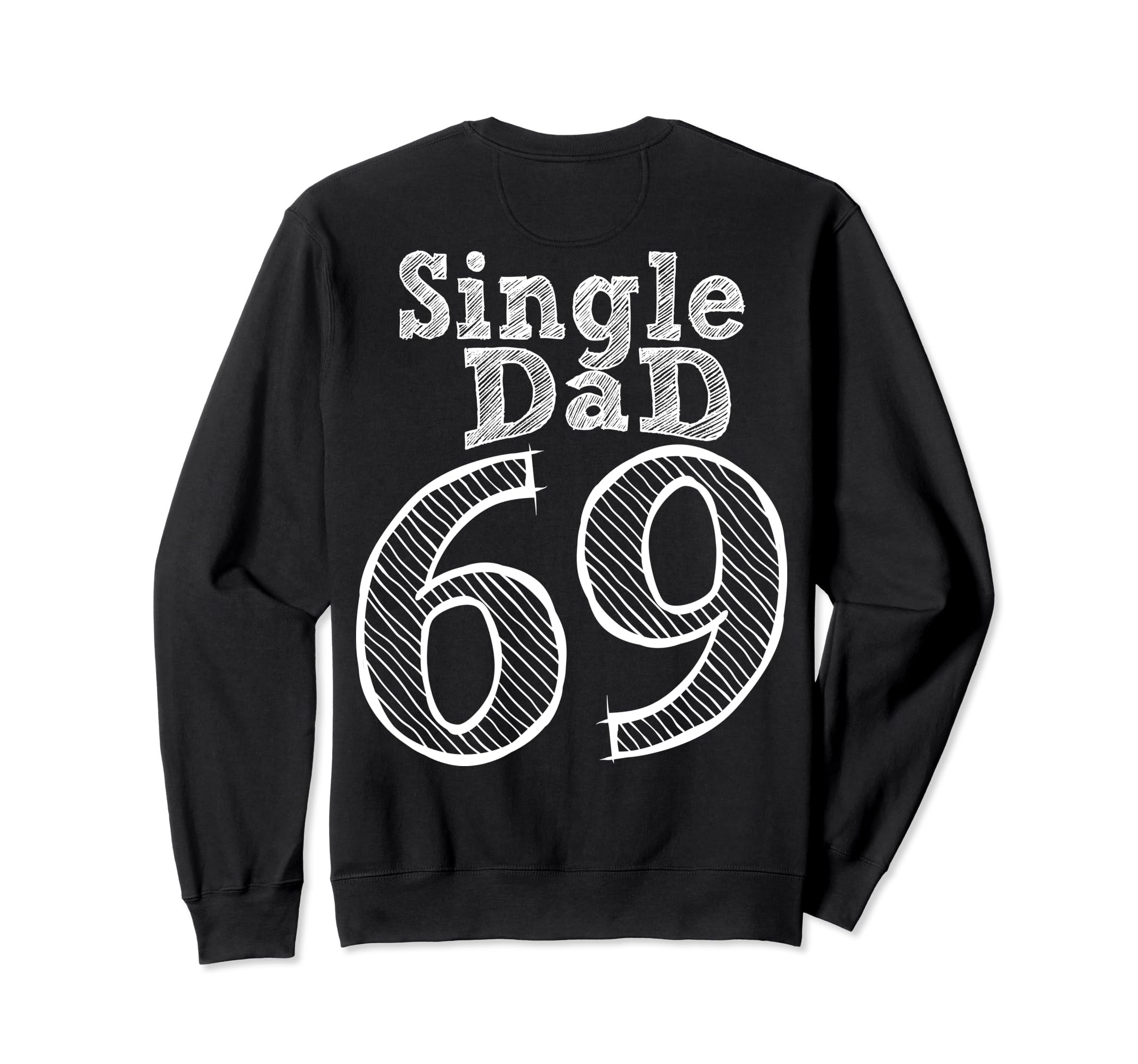 Fun Party Number And Position 69 Sweatshirt - Casual Everyday Wear Unisex - T-Shirt, Sweatshirt, Hoodie