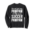 Im Soccer Pawpaw Soccer Player Sweatshirt - Custom Art Print for Adults - T-Shirt, Sweatshirt, Hoodie
