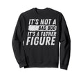 Distressed Dad Its Not Bad Bod Sweatshirt - Casual Everyday Wear Unisex - T-Shirt, Sweatshirt, Hoodie