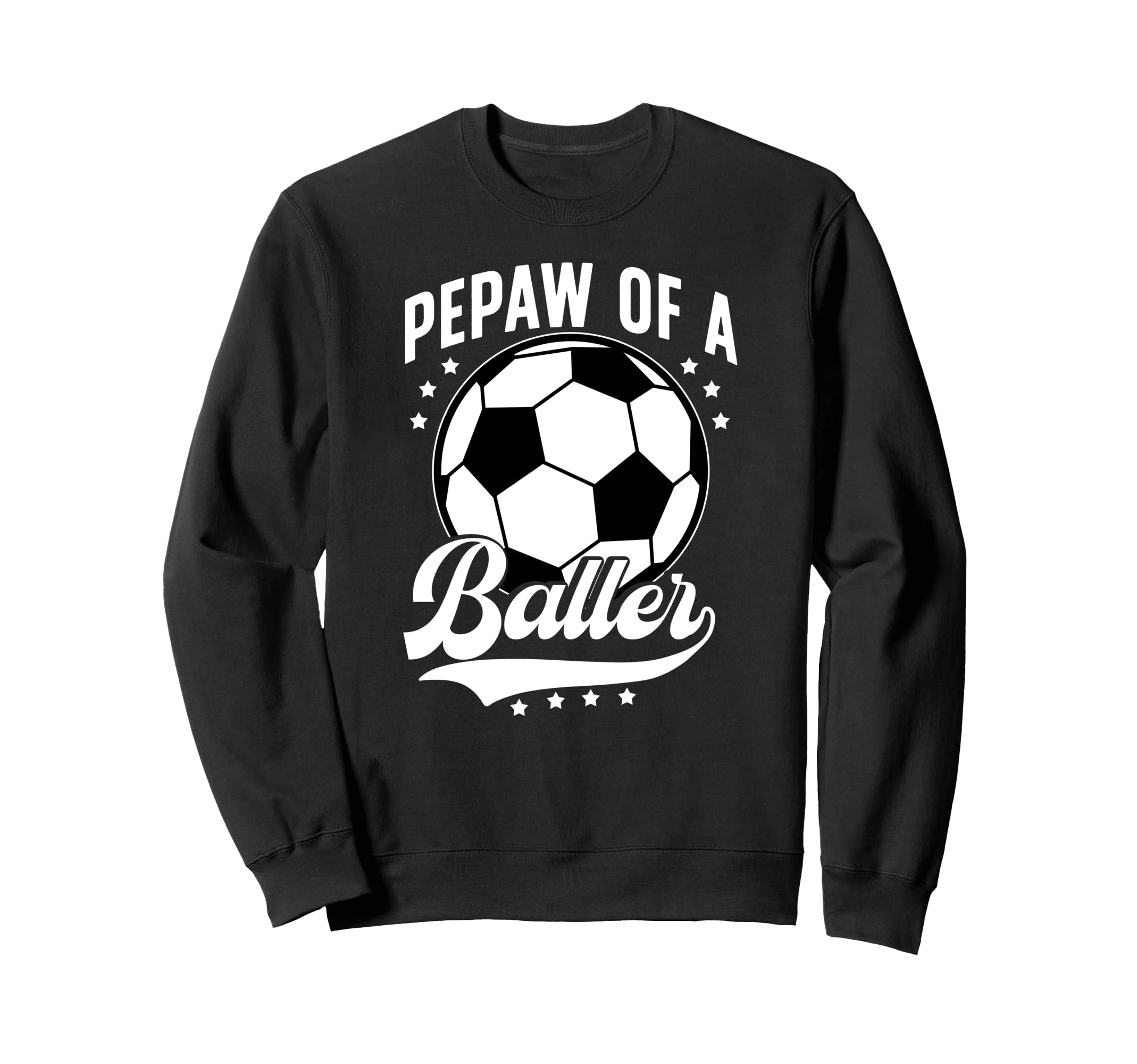 Pepaw Baller Soccer Pepaw Soccer Sweatshirt - Graphic Print for Adults - T-Shirt, Sweatshirt, Hoodie