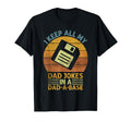 I Keep All My Dad Jokes Dad Base T-Shirt - Streetwear Style Unisex - T-Shirt, Sweatshirt, Hoodie