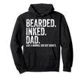 Bearded Inked Dad Like Normal Dad Hoodie - Casual Everyday Wear Men Women - T-Shirt, Sweatshirt, Hoodie