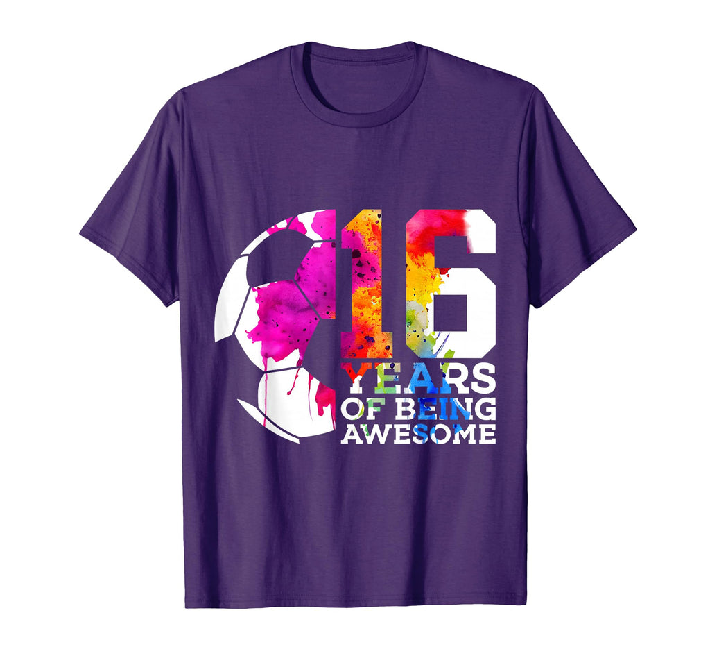 16 Years Being Awesome Soccer T-Shirt - Casual Everyday Wear for Adults - T-Shirt, Sweatshirt, Hoodie