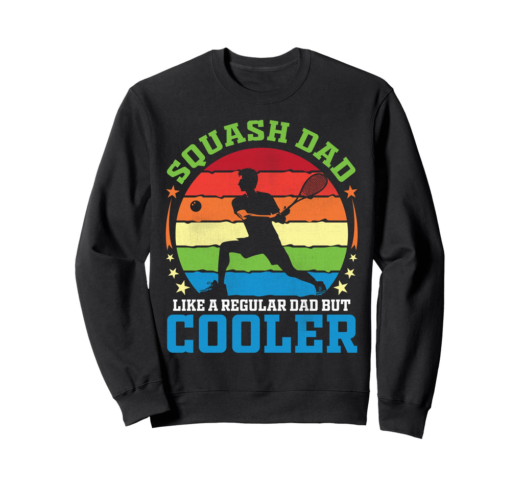 Squash Dad Like Regular Dad But Sweatshirt - Custom Art Print for Adults - T-Shirt, Sweatshirt, Hoodie