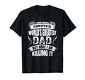 Worlds Greatest Dad T-Shirt - Fun Novelty Design for Adults - T-Shirt, Sweatshirt, Hoodie