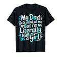 My Dad Gets Mad Me But Im Literally T-Shirt - Streetwear Style for Adults - T-Shirt, Sweatshirt, Hoodie