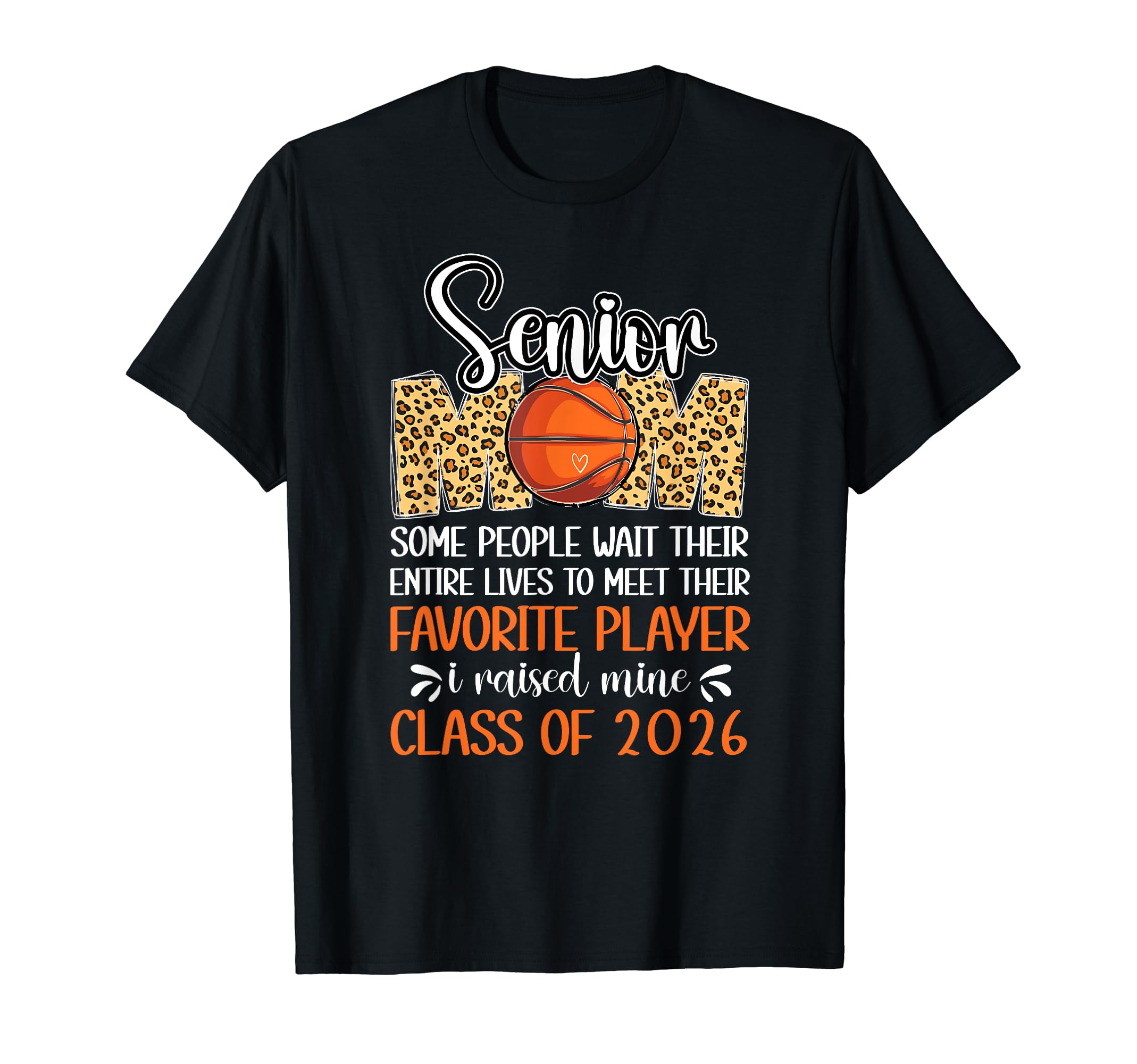 Basketball Senior Mom Class 2026 Basketball T-Shirt - Graphic Print Unisex - T-Shirt, Sweatshirt, Hoodie