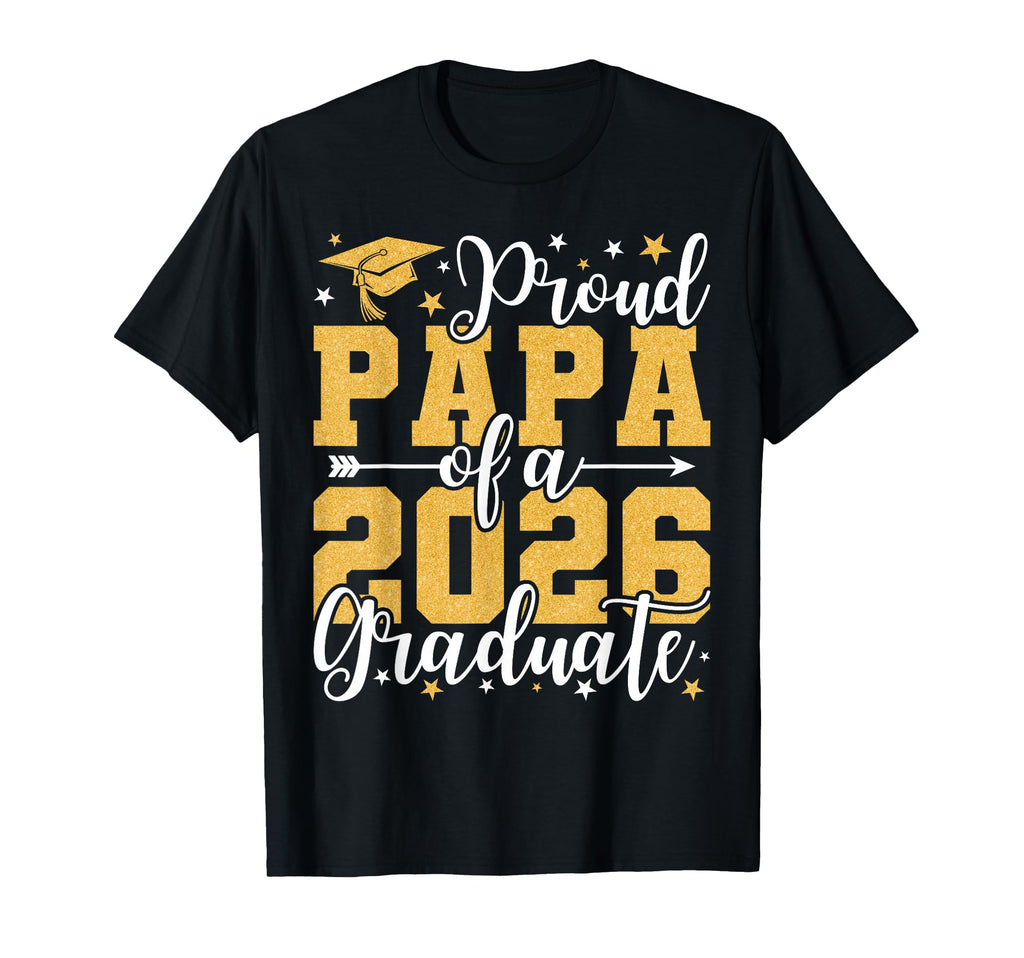 Proud Papa 2026 Graduate Grad Senior T-Shirt - Aesthetic Graphic Men Women - T-Shirt, Sweatshirt, Hoodie