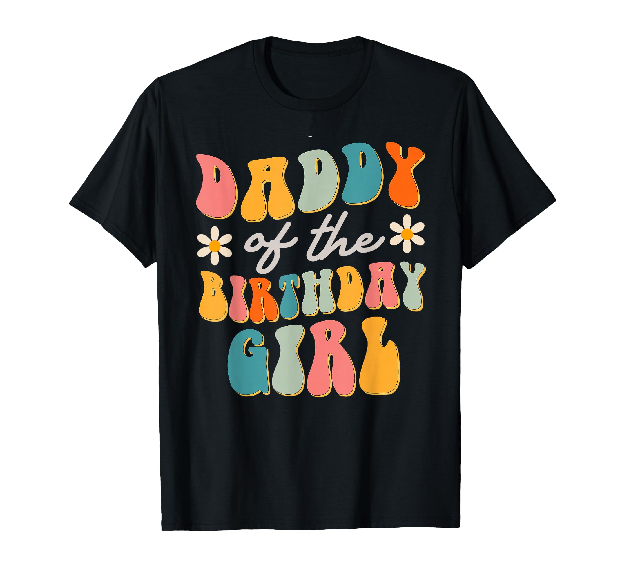 Daddy Birthday Groovy Themed T-Shirt - Fun Novelty Design for Adults - T-Shirt, Sweatshirt, Hoodie