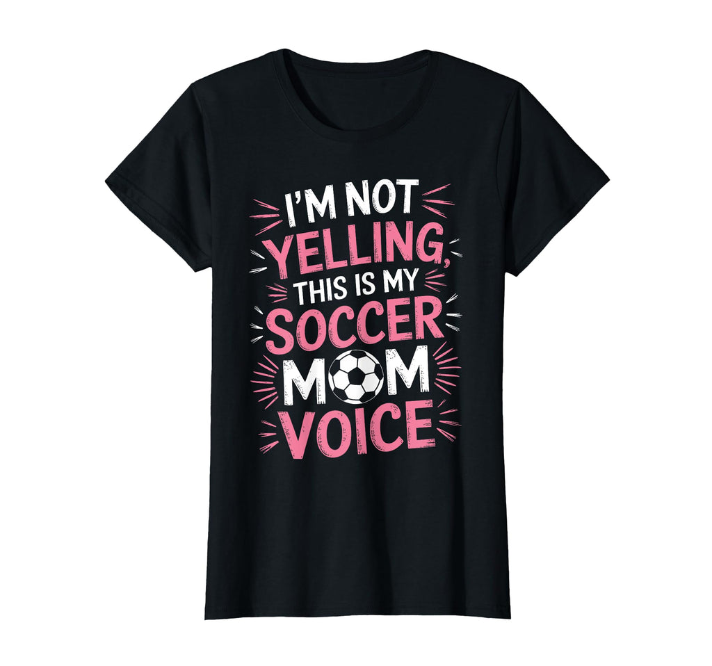 Funny Soccer Players Soccer Mom T-Shirt - Novelty Apparel for Adults - T-Shirt, Sweatshirt, Hoodie